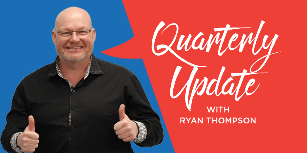 Quarterly Updates with Ryan Thompson